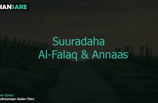 Suuradaha Al-Falaq & Annaas
